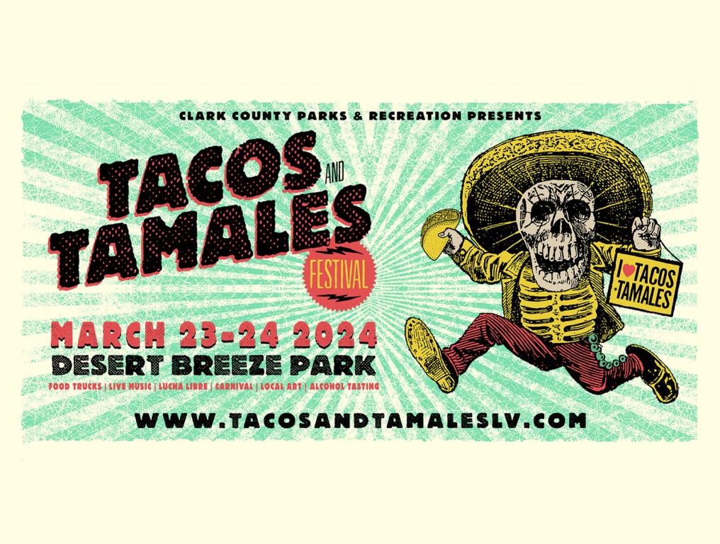 6th Annual Tacos And Tamales Festival; March 2324 At Desert Breeze Park